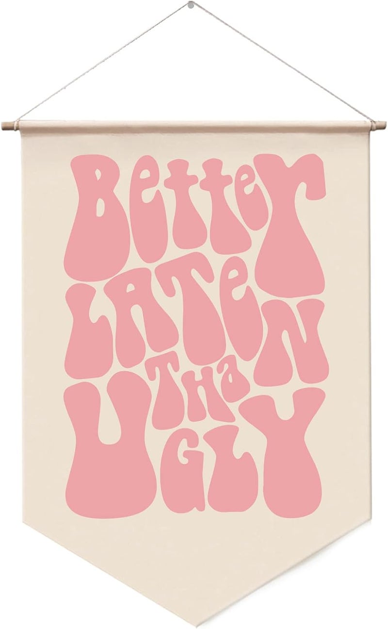WCDHOR Better Late Than Ugly, Funny Vintage Hanging Banner Wall Art, Girls Room Wall Decor, Funny Retro Wall Hanging, Funny Bathroom Wall Banner, Vintage Wall Decor, Girl's Room Decor, Gift for Her - Image 1